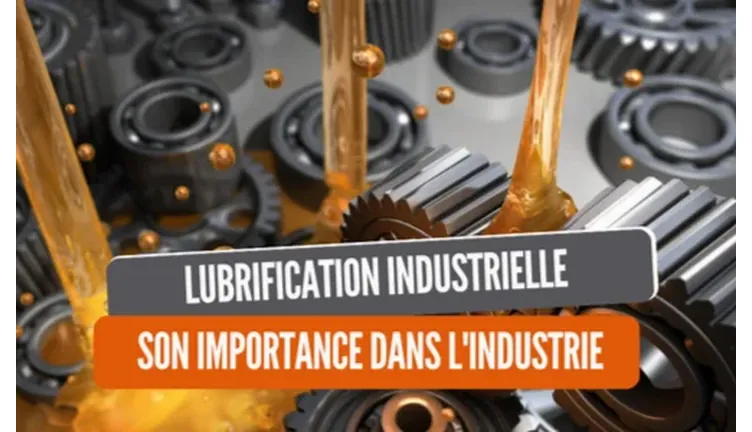 Lubrification industrielle : Son importance dans l’industrie