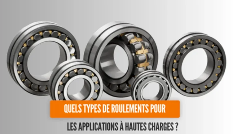 Roulements pour hautes charges